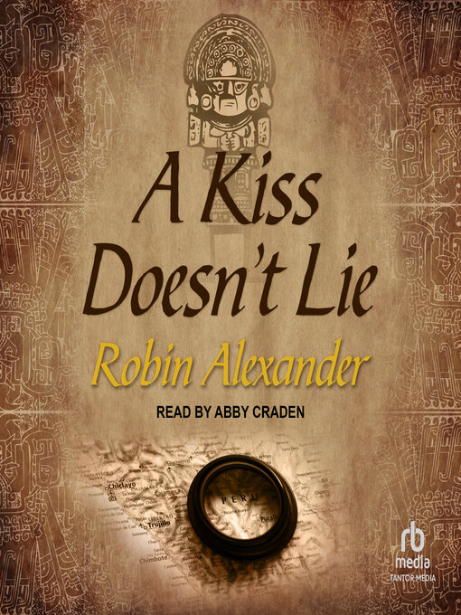 Title details for A Kiss Doesn't Lie by Robin Alexander - Available